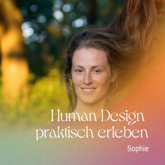 Human Design praktisch erleben